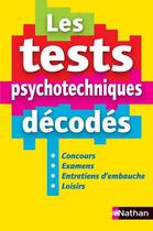 Couverture du livre « Les tests psychotechniques décodés (édition 2012) » de Elisabeth Simonin aux éditions Nathan