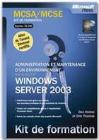 Couverture du livre « Administration Et Maintenance D'Un Environnement Windows Server 2003 - Examen Mcsa/Mcse 70-290 » de Holme/Thomas/Microso aux éditions Microsoft Press