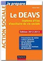 Couverture du livre « Je prépare ; le DEAVS ; diplôme d'Etat d'auxiliaire de vie sociale (édition 2012/2013) » de Olivier Huet aux éditions Dunod