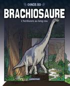 Couverture du livre « Dinos BD, brachiosaure ; l'herbivore au long cou » de Rob Shone et Terry Riley aux éditions Casterman