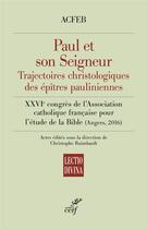 Couverture du livre « Paul et son seigneur ; trajectoires christologiques des épîtres pauliniennes » de Christophe Raimbault et Acfeb aux éditions Cerf