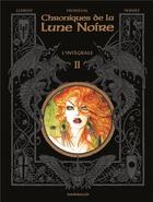 Couverture du livre « Chroniques de la Lune Noire : Intégrale vol.2 : t.4 à t.6 » de Francois Froideval et Olivier Ledroit aux éditions Dargaud