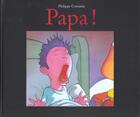 Couverture du livre « Papa ! » de Philippe Corentin aux éditions Ecole Des Loisirs
