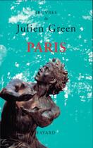 Couverture du livre « Paris » de Julien Green aux éditions Fayard