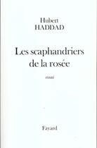 Couverture du livre « Les scaphandriers de la rosée » de Hubert Haddad aux éditions Fayard