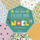 Couverture du livre « Mon cahier d'activités papier ; Noël » de  aux éditions Fleurus