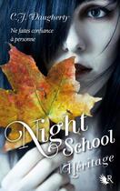 Couverture du livre « Night school Tome 2 : héritage » de C. J. Daugherty aux éditions Robert Laffont