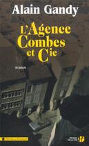 Couverture du livre « L'agence combes et compagnie » de Alain Gandy aux éditions Presses De La Cite