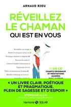 Couverture du livre « Réveillez le chaman qui est en vous » de Arnaud Riou aux éditions Solar