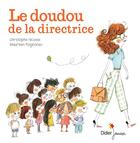 Couverture du livre « Le doudou de la directrice » de Christophe Nicolas et Maureen Poignonec aux éditions Didier Jeunesse