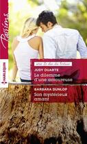 Couverture du livre « Le dilemme d'une amoureuse ; son mystérieux amant » de Barbara Dunlop et Judy Duarte aux éditions Harlequin