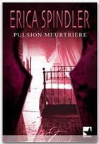 Couverture du livre « Pulsion meurtrière » de Erica Spindler aux éditions Harlequin