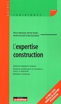 Couverture du livre « L'Expertise Construction ; Lettres Types Modeles De Rapport D'Expertise » de Pierre Alleaume aux éditions Le Moniteur