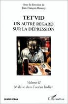 Couverture du livre « Tet'vid un autre regard sur la dépression t.2 ; malaise dans l'océan indien » de Jean-Francois Reverzy aux éditions Editions L'harmattan