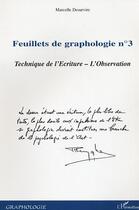 Couverture du livre « Feuillets de graphologie n°3 : Technique de l'Ecriture - L'Observation » de Marcelle Desurvire aux éditions Editions L'harmattan