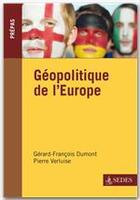 Couverture du livre « Géopolitique de l'Europe » de Verluise-P+Dumont-Gf aux éditions Cdu Sedes