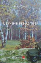 Couverture du livre « Le chemin des agasses » de Charles Devolck aux éditions Editions Du Net