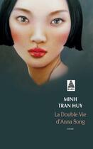 Couverture du livre « La double vie d'Anna Song » de Minh Tran Huy aux éditions Actes Sud