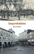 Couverture du livre « Improbables » de Jean-Pierre Messerschmitt aux éditions L'harmattan
