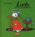 Couverture du livre « Ludo et le telephone » de Lofgren Ulf aux éditions Oskar