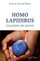 Couverture du livre « Homo lapidibus : la passion des pierres » de Anne De Jouvenel-Tugny aux éditions Edisens