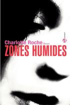 Couverture du livre « Zones humides » de Charlotte Roche aux éditions Anabet