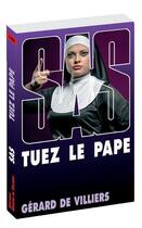 Couverture du livre « SAS t.142 : tuez le pape » de Gerard De Villiers aux éditions Sas