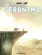 Couverture du livre « Geronimo » de Matz et Jef aux éditions Rue De Sevres
