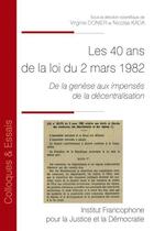 Couverture du livre « Les 40 ans de la loi de décentralisation du 2 mars 1982 : de la genèse aux impensés de la décentralisation » de Virginie Donier et Nicolas Kada aux éditions Ifjd