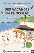 Couverture du livre « Histoires des Jean-Quelque-Chose : Des vacances en chocolat » de Jean-Philippe Arrou-Vignod aux éditions Voir De Pres