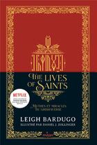 Couverture du livre « The lives of saints : mythes et miracles du Grishaverse » de Leigh Bardugo et Daniel J. Zollinger aux éditions Milan