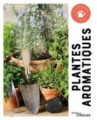 Couverture du livre « Plantes aromatiques » de Stephanie Mahon aux éditions Eyrolles