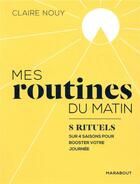 Couverture du livre « Mes routines du matin » de Claire Nouy aux éditions Marabout