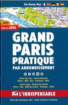 Couverture du livre « 2015 r21 grand paris pratique » de  aux éditions L'indispensable