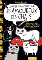 Couverture du livre « Carnet de gribouillage pour les amoureux des chats ; 50 exercices guidés inspirants et pas à pas créatifs pour les férus de félins » de Gemma Correll aux éditions Vigot