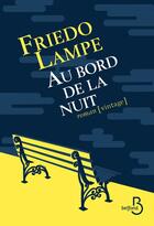 Couverture du livre « Au bord de la nuit » de Friedo Lampe aux éditions Belfond