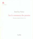 Couverture du livre « Sur le commerce des pensees » de Le Gac/Nancy J L aux éditions Galilee