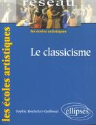 Couverture du livre « Le classicisme » de Rochefort Guillouet aux éditions Ellipses Marketing