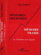 Couverture du livre « Memoires meurtries memoire trahie » de Roger Debieve aux éditions L'harmattan