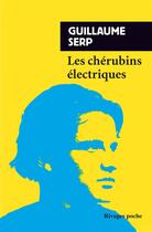 Couverture du livre « Les chérubins électriques » de Guillaume Serp aux éditions Rivages