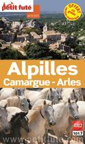 Couverture du livre « Guide petit futé ; départements ; Alpilles ; Camargue ; Arles (édition 2014) » de  aux éditions Le Petit Fute