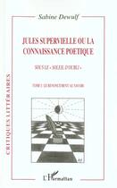 Couverture du livre « Jules Supervielle (Tome 2) Ou La Connaissance Poetique » de Sabine Dewulf aux éditions L'harmattan