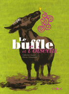 Couverture du livre « Le buffle et l'oiseau » de Olivier Charpentier et Catherine Zarcale aux éditions Syros