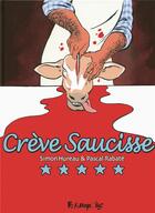 Couverture du livre « Crève saucisse » de Pascal Rabate et Simon Hureau aux éditions Futuropolis