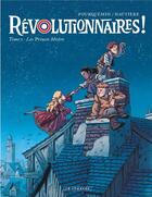 Couverture du livre « Révolutionnaires ! t.1 : les princes misère » de Xavier Fourquemin et Regis Hautiere aux éditions Lombard