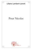 Couverture du livre « Pour Nicolas » de Liliane Lambert-Lore aux éditions Edilivre