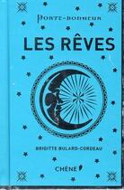 Couverture du livre « Les rêves » de Brigitte Bulard-Cordeau aux éditions Chene