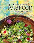 Couverture du livre « Recettes de printemps » de Jacques Marcon et Regis Marcon aux éditions De Boree