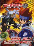 Couverture du livre « Beyblade ; 100% jeux légendaires » de  aux éditions Les Livres Du Dragon D'or