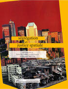 Couverture du livre « Ségrégation et justice spatiale » de Sylvie Fol et Sonia Lehman-Frish et Marianne Morange aux éditions Presses Universitaires De Paris Nanterre